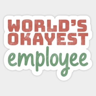 World's Okayest Employee Sticker